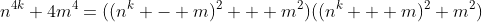 n^{4k}+4m^4=((n^k - m)^2 + m^2)((n^k + m)^2+m^2)