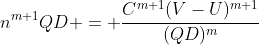 n^{m+1}QD = \frac{C^{m+1}(V-U)^{m+1}}{(QD)^m}
