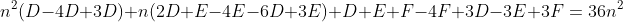 n^2(D-4D+3D)+n(2D+E-4E-6D+3E)+D+E+F-4F+3D-3E+3F=36n^2