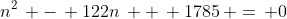 n^2\, -\, 122n\, +\, 1785\, =\, 0