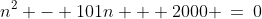 n^2 - 101n + 2000 \:=\:0