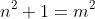 n^2+1=m^2