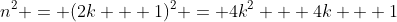 n^2 = (2k + 1)^2 = 4k^2 + 4k + 1