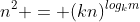 n^2 = (kn)^{log_km}