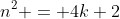 n^2 = 4k+2