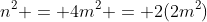 n^2 = 4m^2 = 2(2m^2)