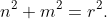 n^2+m^2=r^2.