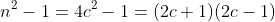 n^2-1=4c^2-1=(2c+1)(2c-1)