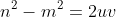 n^2-m^2=2uv