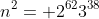 n^2= 2^{62}3^{38}