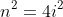 n^2=4i^2
