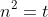 n^2=t