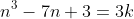 n^3-7n+3=3k~where~k\in Z