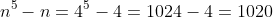 n^5-n=4^5-4=1024-4=1020