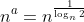 n^a=n^\frac{1}{\log_n2}