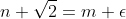 n \sqrt{2}=m+\epsilon