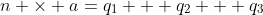 n \times a=q_1 + q_2 + q_3