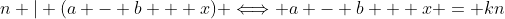 n | (a - b + x) \Longleftrightarrow a - b + x = kn
