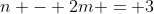 n - 2m = 3