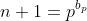 n+1=p^{b_p}