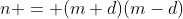 n = (m+d)(m-d)