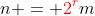n = \color{red}2^r\color{black}m
