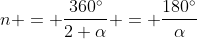 n = \frac{360^\circ}{2 \alpha} = \frac{180^\circ}{\alpha}