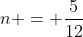 n = \frac{5}{12}