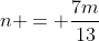 n = \frac{7m}{13}; 7|n