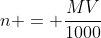 n = \frac{MV}{1000}