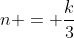 n = \frac{k}{3}