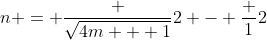 n = \frac {\sqrt{4m + 1}}2 - \frac 12