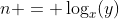 n = \log_x(y)
