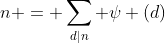 n = \sum_{d|n} \psi (d)