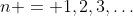 n = 1,2,3,\hdots