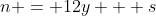 n = 12y + s
