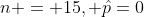 n = 15, \hat{p}=0