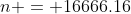 n = 16666.16