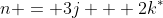 n = 3j + 2k^*