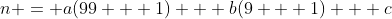 n = a(99 + 1) + b(9 + 1) + c