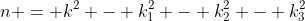 n = k^2 - k_1^2 - k_2^2 - k_3^2