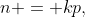 n = kp,