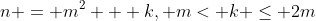 n = m^2 + k, m< k \le 2m