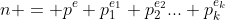 n = p^e p_1^{e_1} p_2^{e_2}... p_k^{e_k}