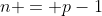 n = p-1