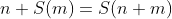 n+S(m)=S(n+m)