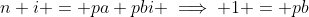 n+i = pa+pbi \implies 1 = pb