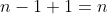 n-1+1=n