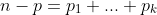 n-p=p_1+...+p_k