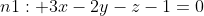 n1: 3x-2y-z-1=0